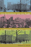 Environment and the People in American Cities, 1600s-1900s