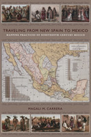 Traveling from New Spain to Mexico