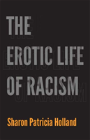 Erotic Life of Racism