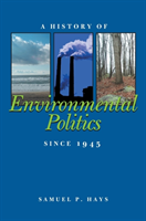 History of Environmental Politics Since 1945, A