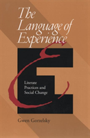 Language Of Experience Literate Practices And Social Change