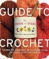 Chicks with Sticks Guide to Crochet, The