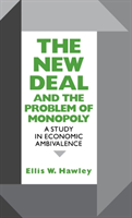 New Deal and the Problem of Monopoly