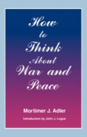 How to Think About War and Peace