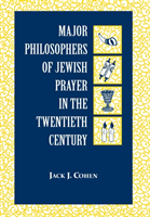 Major Philosophers of Jewish Prayer in the 20th Century