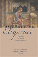 Traditions of Eloquence The Jesuits and Modern Rhetorical Studies