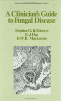 Clinician's Guide to Fungal Disease