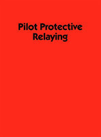 Pilot Protective Relaying