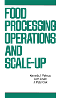 Food Processing Operations and Scale-up