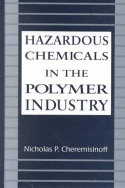 Hazardous Chemicals in the Polymer Industry