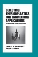 Selecting Thermoplastics for Engineering Applications, Second Edition,