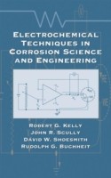 Electrochemical Techniques in Corrosion Science and Engineering