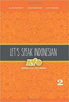 Let's Speak Indonesian: Ayo Berbahasa Indonesia Volume 2