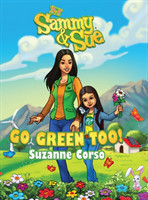 Sammy & Sue Go Green Too!