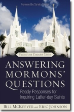 Answering Mormons` Questions – Ready Responses for Inquiring Latter–day Saints