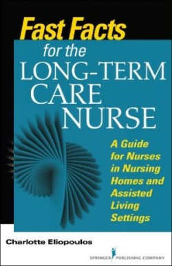 Fast Facts for the Long-Term Care Nurse