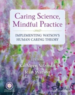 Caring Science, Mindful Practice