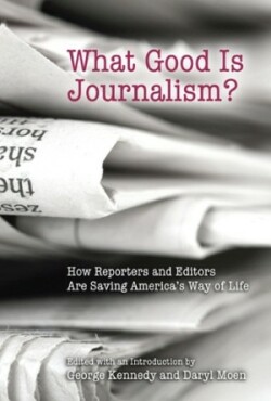 What Good is Journalism?