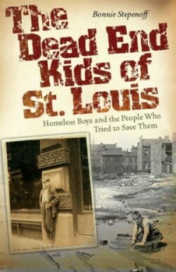 Dead End Kids of St. Louis Volume 1