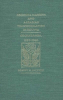 Regional Markets and Agrarian Transformation in Bolivia