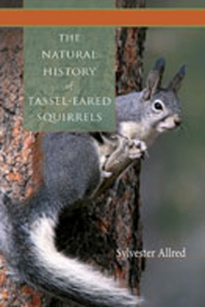  Natural History of Tassel-Eared Squirrels