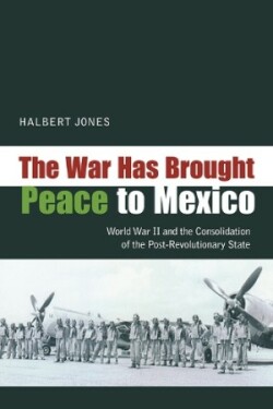 War Has Brought Peace To Mexico