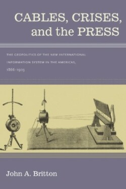 Cables, Crises, and the Press