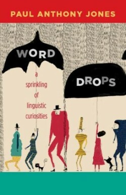 Word Drops A Sprinkling of Linguistic Curiosities