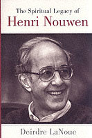 Spiritual Legacy of Henri Nouwen