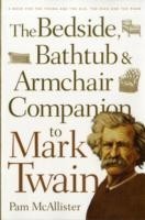 Bedside, Bathtub and Armchair Companion to Mark Twain