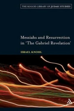 Messiahs and Resurrection in 'The Gabriel Revelation'