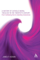 History of Catholic Moral Theology in the Twentieth Century