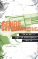 Genre Screenwriting How to Write Popular Screenplays That Sell