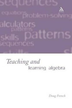 Teaching and Learning Algebra