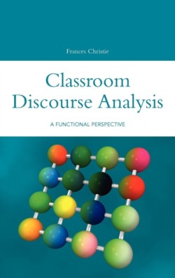 Classroom Discourse Analysis A Functional Perspective