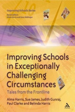 Improving Schools in Exceptionally Challenging Circumstances