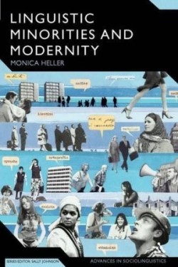 Linguistic Minorities and Modernity A Sociolinguistic Ethnography, Second Edition