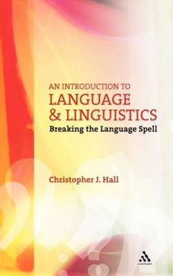 Introduction to Language and Linguistics Breaking the Language Spell