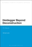 Heidegger Beyond Deconstruction