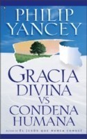 Gracia Divina vs. Condena Humana