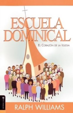 Escuela Dominical El Corazon De La Iglesia