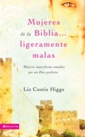 Mujeres de la Biblia Ligeramente Malas