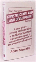 Start Your Own Construction and Land Development Business