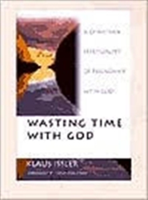 Wasting Time With God
