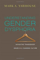 Understanding Gender Dysphoria – Navigating Transgender Issues in a Changing Culture