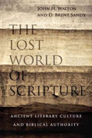 Lost World of Scripture – Ancient Literary Culture and Biblical Authority