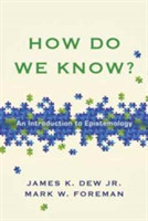 How Do We Know? An Introduction to Epistemology