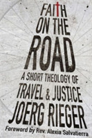 Faith on the Road – A Short Theology of Travel and Justice