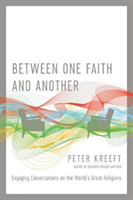 Between One Faith and Another – Engaging Conversations on the World`s Great Religions