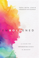 Emboldened – A Vision for Empowering Women in Ministry